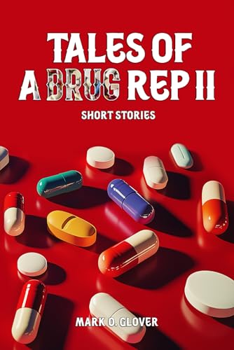 TALES OF A DRUG REP II von The Writers Tree