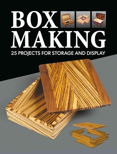 Box Making: 25 Projects for Storage and Display