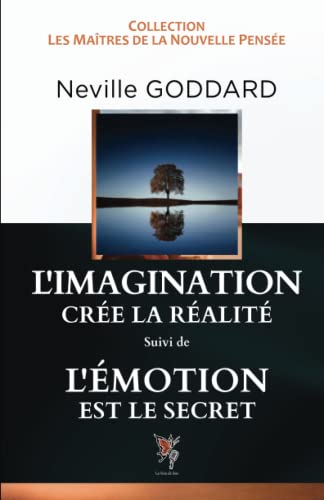 L'Imagination crée la Réalité, L'Emotion est le secret L'Imagination crée la Réalité, L'Emotion est le secret von La Voix de Soie