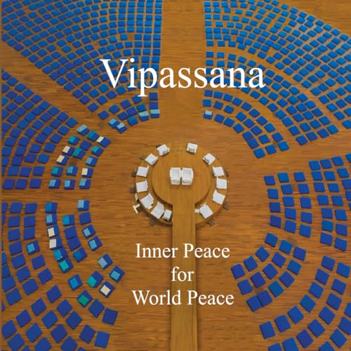 Vipassanā - Inner Peace for World Peace (S.N. Goenka Centenary Compendium) von Vipassana Research Institute