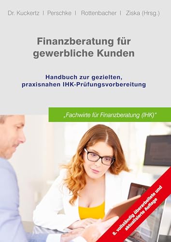 Finanzberatung für gewerbliche Kunden: Handbuch zur Fortbildung Fachwirte für Finanzberatung (IHK) von GOING PUBLIC! Akademie für Finanzberatung AG