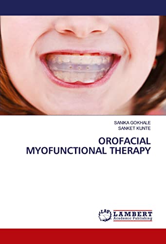 OROFACIAL MYOFUNCTIONAL THERAPY von LAP LAMBERT Academic Publishing