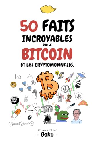 50 FAITS INCROYABLES sur le BITCOIN et les cryptomonnaies von Independently published
