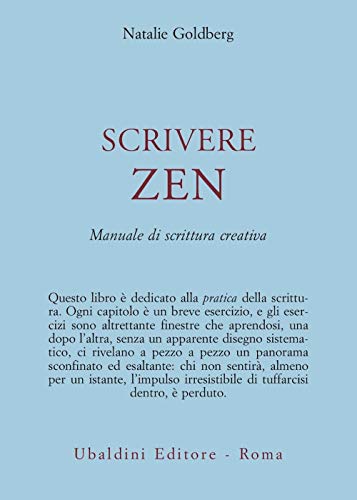 Scrivere zen. Manuale di scrittura creativa (Civiltà dell'Oriente)