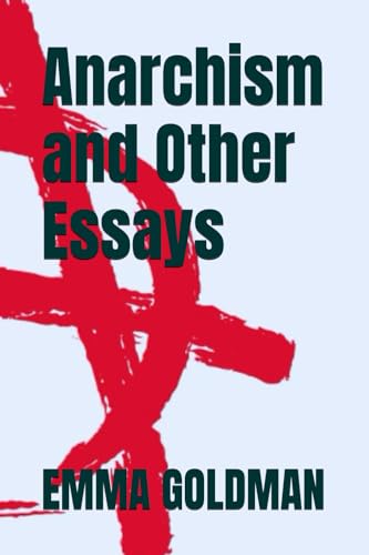 Anarchism and Other Essays von Independently published