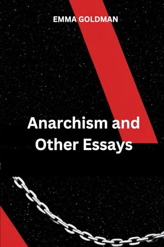 Anarchism and Other Essays