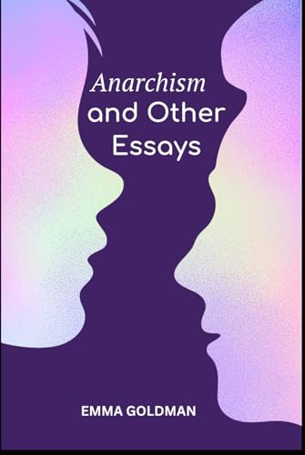 Anarchism and Other Essays