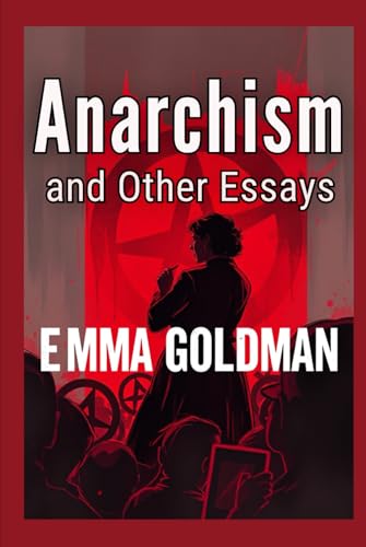 Anarchism and Other Essays von Independently published