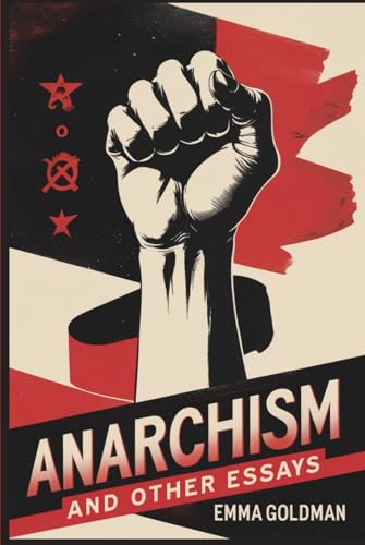 Anarchism and Other Essays von Independently published