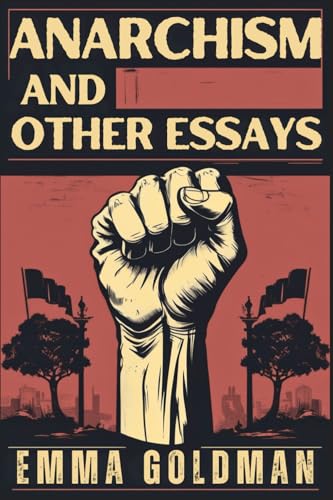 Anarchism and Other Essays von Independently published