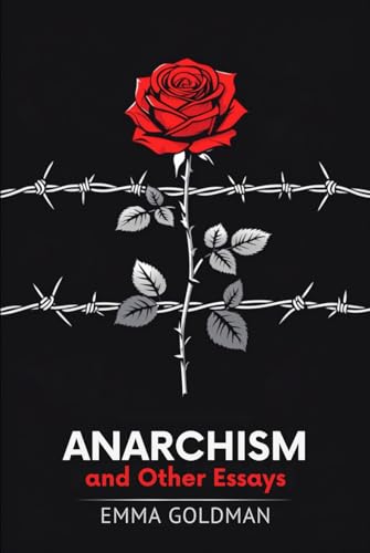 Anarchism and Other Essays von Independently published