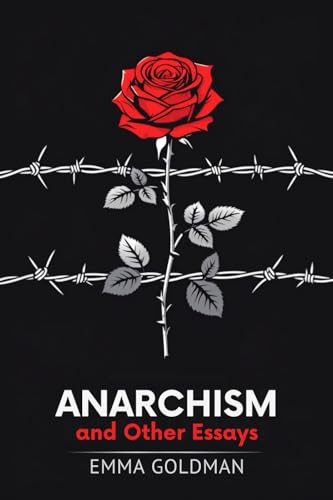 Anarchism and Other Essays von Independently published