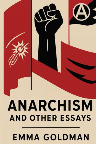 Anarchism and Other Essays von Independently published