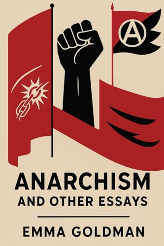 Anarchism and Other Essays von Independently published