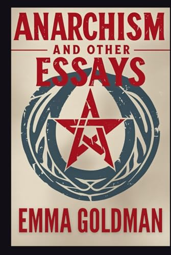 Anarchism and Other Essays von Independently published