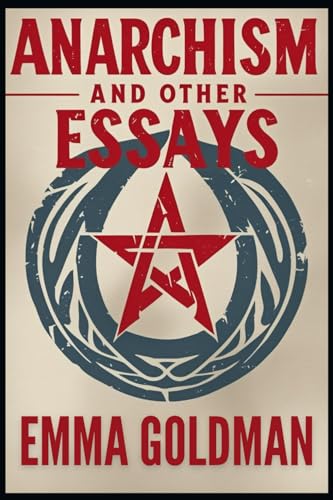 Anarchism and Other Essays von Independently published