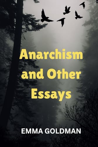 Anarchism and Other Essays von Independently published
