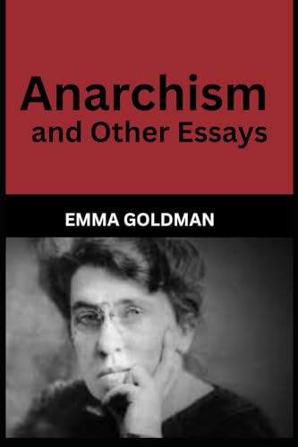 Anarchism and Other Essays von Independently published