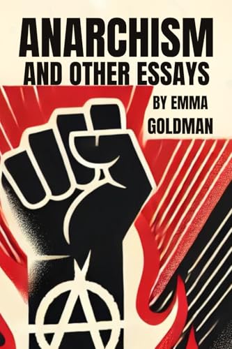 Anarchism: And Other Essays von Independently published