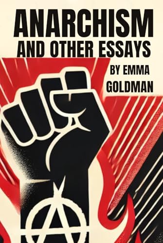 Anarchism: And Other Essays von Independently published