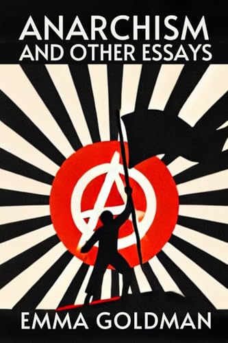 Anarchism: And Other Essays von Independently published