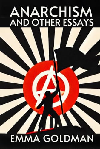 Anarchism: And Other Essays von Independently published