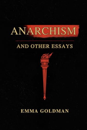 Anarchism: And Other Essays von Independently published