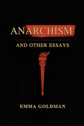 Anarchism: And Other Essays von Independently published