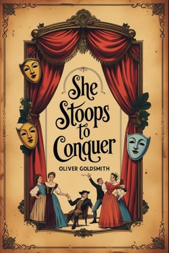 She Stoops to Conquer: Or, The Mistakes of a Night She Stoops to Conquer: Or, The Mistakes of a Night von Independently published
