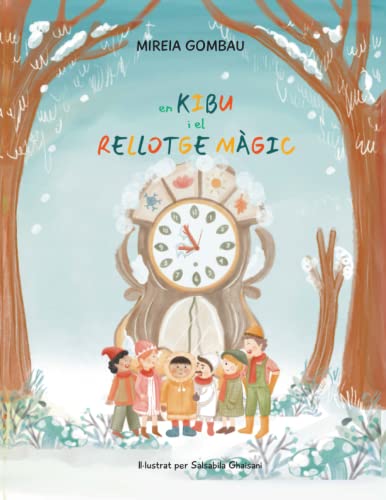 En Kibu i el Rellotge Màgic (Libros infantiles 3-8 años: emociones, sentimientos, valores y hábitos) von Independently published