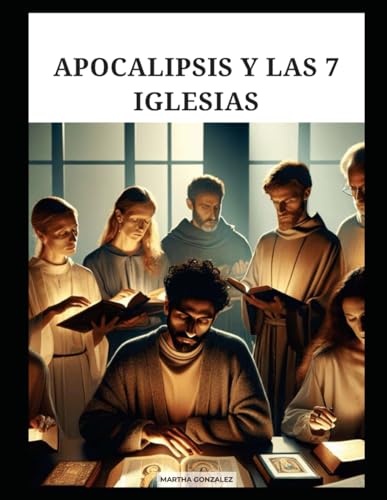 APOCALIPSIS Y LAS 7 IGLESIAS APOCALIPSIS Y LAS 7 IGLESIAS von Independently published