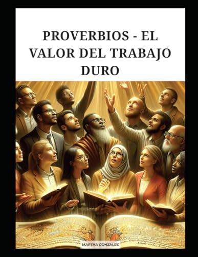 PROVERBIOS - EL VALOR DEL TRABAJO DURO von Independently published