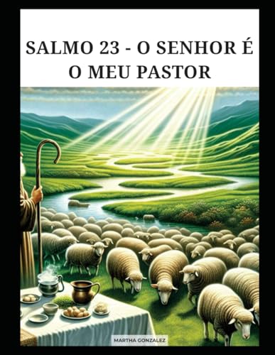 SALMO 23 O SENHOR É O MEU PASTOR LIVRO INFANTIL SALMO 23 O SENHOR É O MEU PASTOR LIVRO INFANTIL