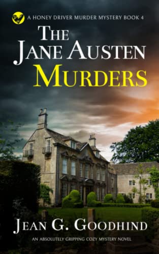 THE JANE AUSTEN MURDERS an absolutely gripping cozy mystery novel (Honey Driver Murder Mysteries, Band 4) von Joffe Books