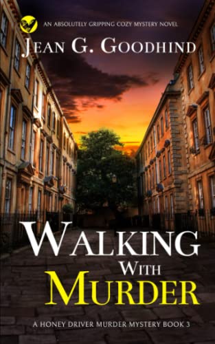WALKING WITH MURDER an absolutely gripping cozy mystery novel (Honey Driver Murder Mysteries, Band 3) von Joffe Books