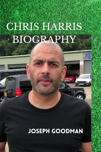CHRIS HARRIS BIOGRAPHY: FROM RACING TO BROADCASTING von Independently published