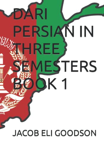 DARI PERSIAN IN THREE SEMESTERS BOOK 1