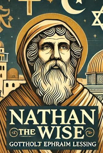 Nathan the Wise A Dramatic Poem In Five Acts von Independently published
