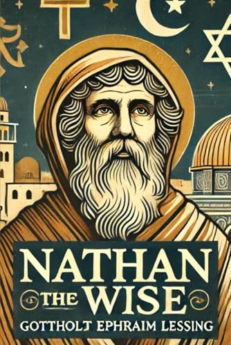 Nathan the Wise A Dramatic Poem In Five Acts von Independently published