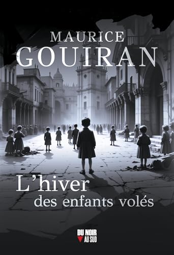L'hiver des enfants volés (DU NOIR AU SUD) von Cairn