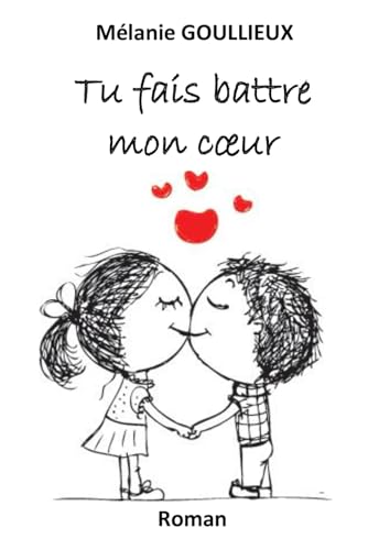 Tu fais battre mon coeur von auto-édition