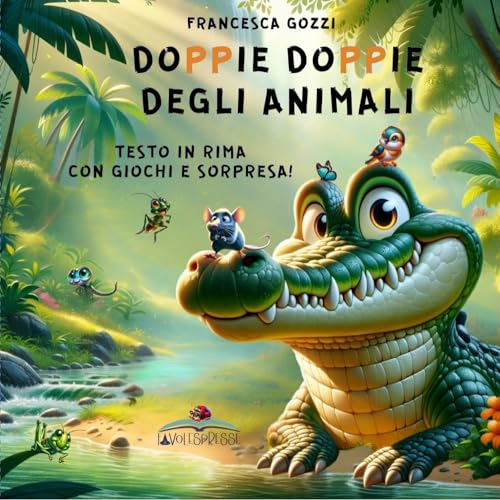 DOPPIE DOPPIE DEGLI ANIMALI: Testo in rima che è anche una canzone! Ediz. a colori. von Independently published (Favolespresse)
