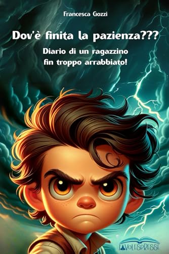 Dov'è finita la pazienza??? Diario di un ragazzino fin troppo arrabbiato!: Gestire la rabbia in modo creativo e positivo. Ediz. a colori. von Independently published