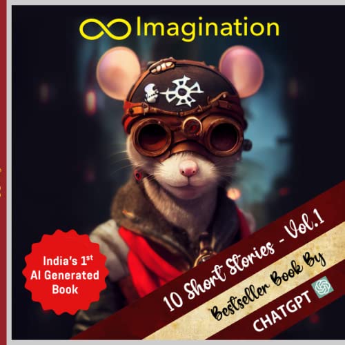 Infinite Imagination - Ten Short Stories By ChatGPT