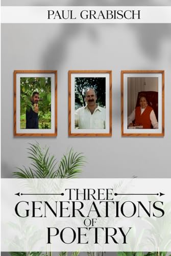 THREE GENERATIONS OF POETRY von Authors Hike