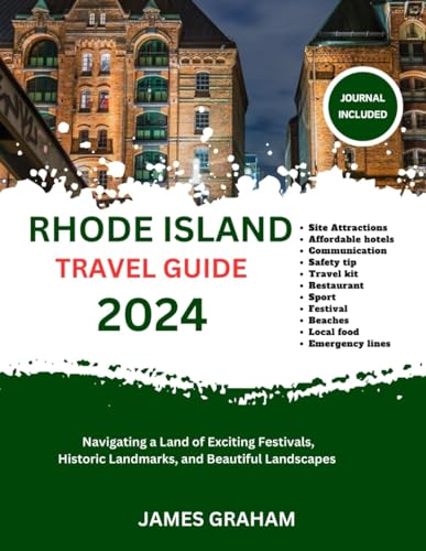 RHODE ISLAND TRAVEL GUIDE 2024: Navigating a Land of Exciting Festivals, Historic Landmarks, and Beautiful Landscapes (A Traveler's Guide To Adventure) von Independently published