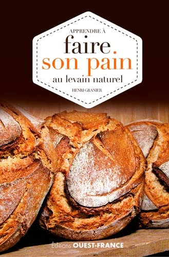 Apprendre à faire son pain au levain naturel von OUEST FRANCE