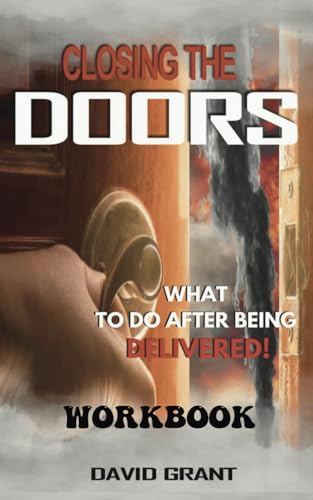 CLOSING THE DOORS: WHAT TO DO AFTER BEING DELIVERED WORKBOOK CLOSING THE DOORS: WHAT TO DO AFTER BEING DELIVERED WORKBOOK von Independently published