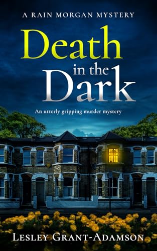 DEATH IN THE DARK an utterly gripping murder mystery (Rain Morgan Mysteries, Band 4) von Joffe Books