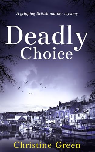 DEADLY CHOICE a gripping British murder mystery (Kate Kinsella Mysteries, Band 7) von Joffe Books